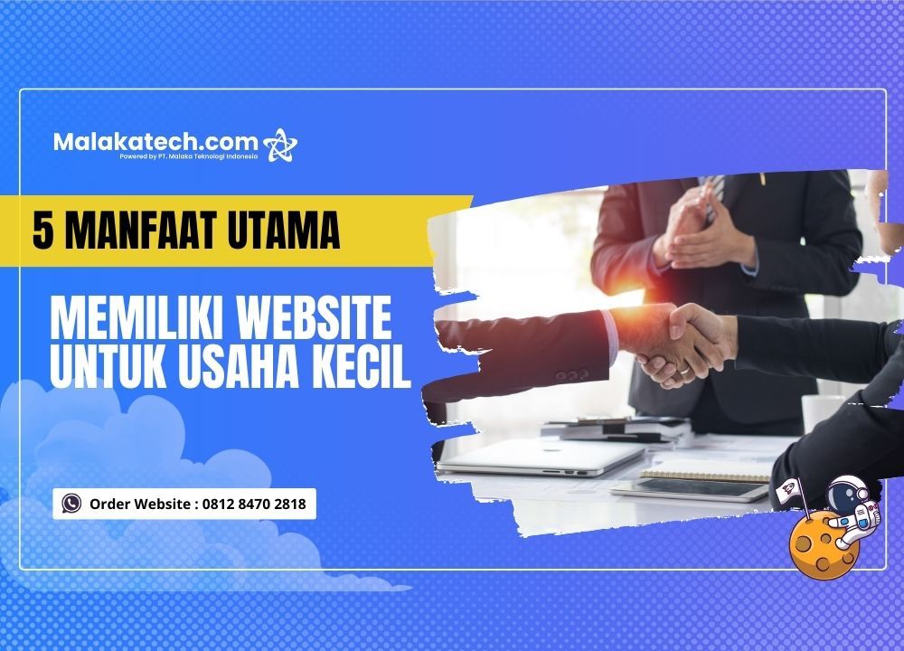 5 Manfaat Utama Memiliki Website Untuk Usaha Kecil