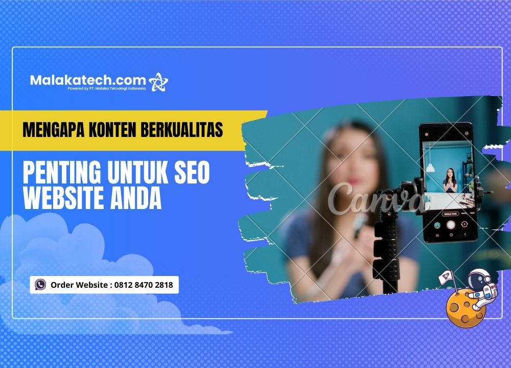 Mengapa Konten Berkualitas Penting untuk SEO Website Anda