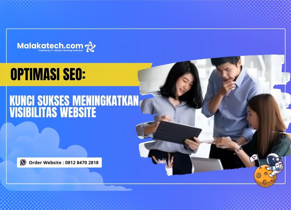 Optimasi SEO Kunci Sukses Meningkatkan Visibilitas Website