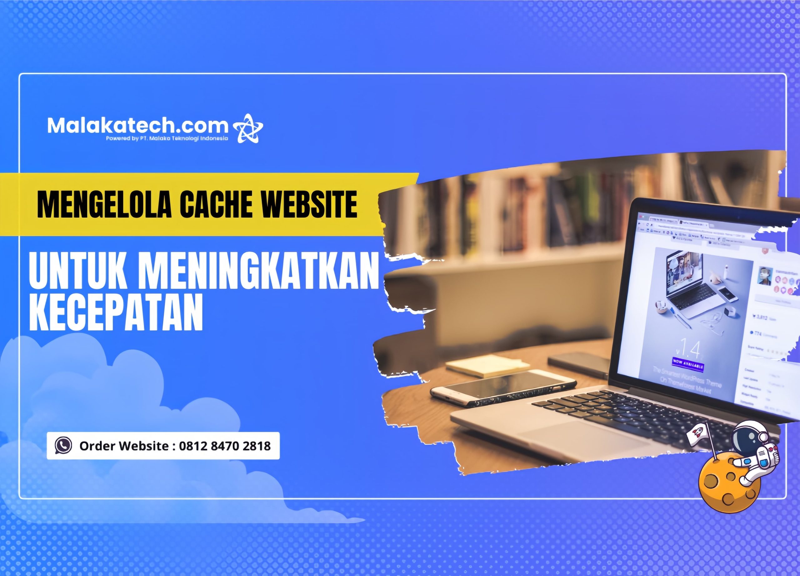 Panduan Mengelola Cache Website untuk Meningkatkan Kecepatan