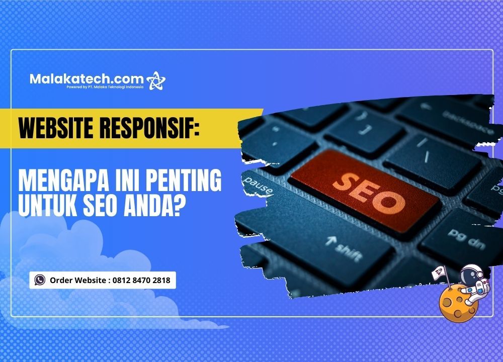 Website Responsif: Mengapa Ini Penting untuk SEO Anda?