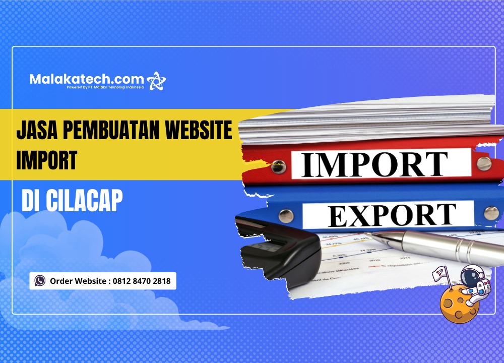 Jasa Pembuatan Website Import di Cilacap