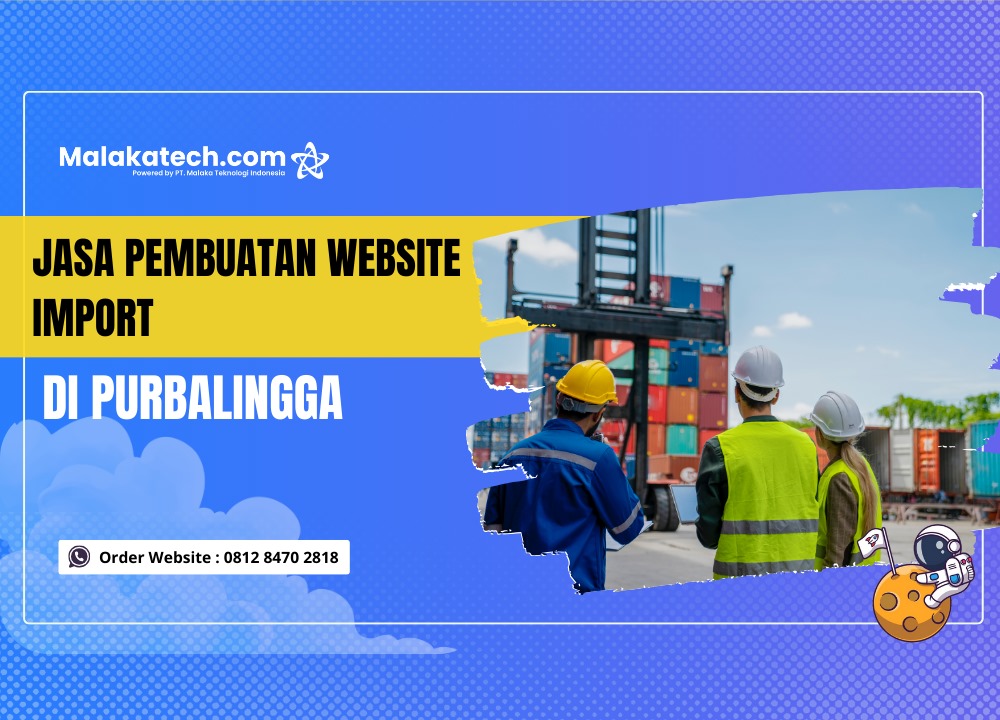 Jasa Pembuatan Website Import di Purbalingga