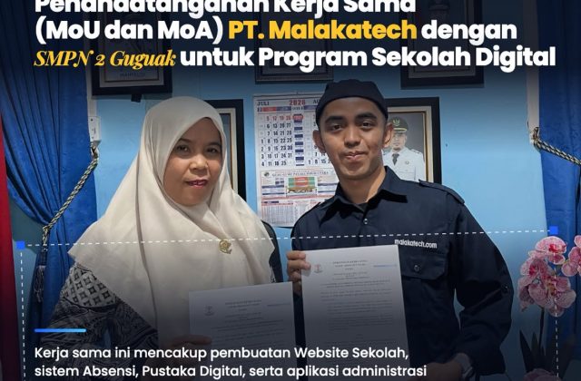 PT. Malakatech dan SMPN 2 Guguak Resmi Berkolaborasi dalam Program Sekolah Digital